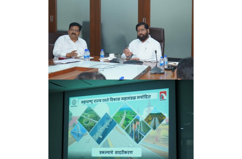 एमएसआरडीसीकडून राज्यात सुरू असलेल्या कामांचा वेग वाढवा